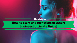 How to start an escort business