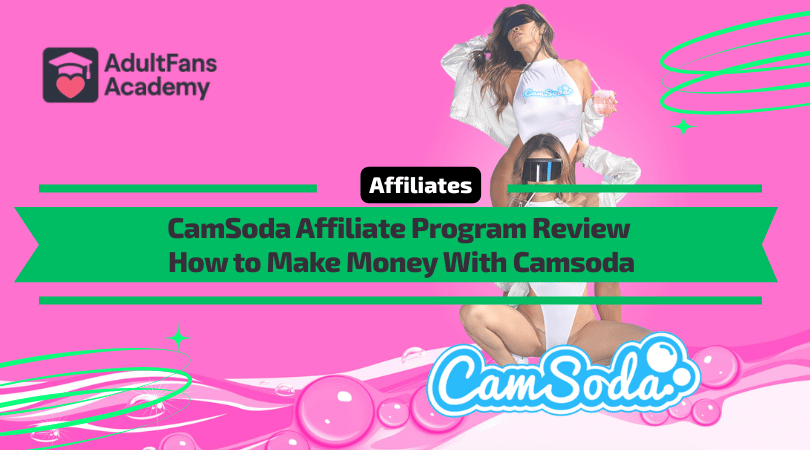 Camsoda Affiliate Program Review – How to Make Money With Camsoda