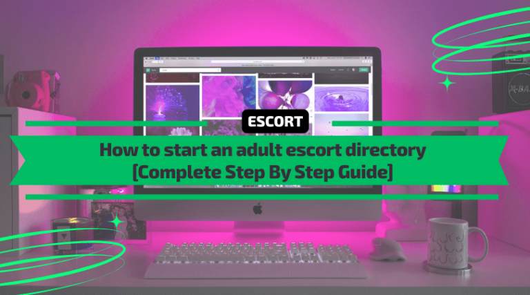 How to start an adult escort directory