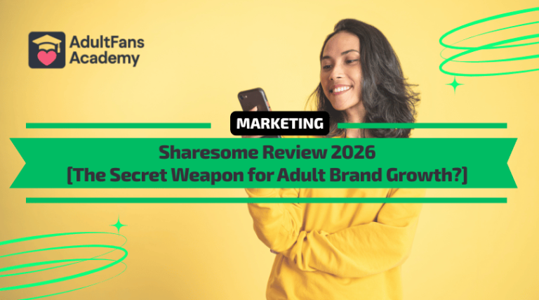 Sharesome Review 2026 - The Secret Weapon for Adult Brand Growth?