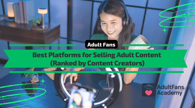 Best Platforms for Selling Adult Content - Ranked by Content Creators