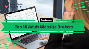 Top 10 Adult Website Brokers
